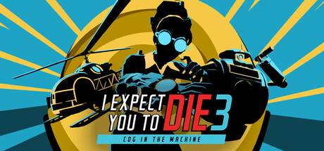Capa: I Expect You To Die 3: Cog in the Machine