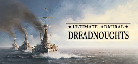 Capa: Ultimate Admiral: Dreadnoughts