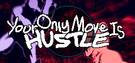 Capa: Your Only Move Is HUSTLE