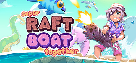Capa: Super Raft Boat Together