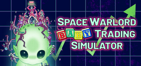Capa: Space Warlord Baby Trading Simulator