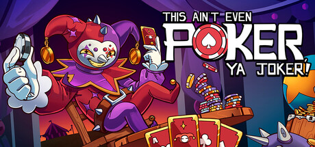 Capa: This Ain’t Even Poker, Ya Joker